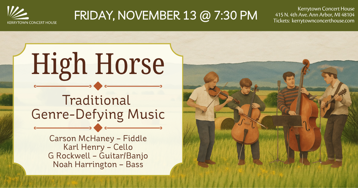 High Horse: Traditional Genre-Defying Music Friday, November 13 @ 7:30 pm -