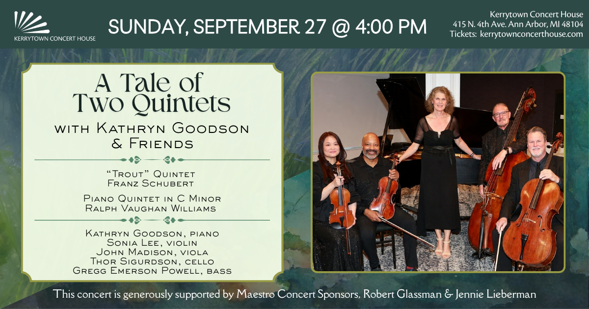 A Tale of Two Quintets with Kathryn Goodson and Friends Sunday, September 27 @ 4:00 pm